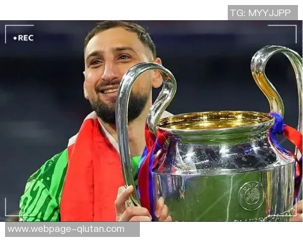 多纳鲁马:从青涩门将到世界顶级守护神的华丽蜕变之路 多纳鲁马:从青涩门将到世界顶级守护神的华丽蜕变之路